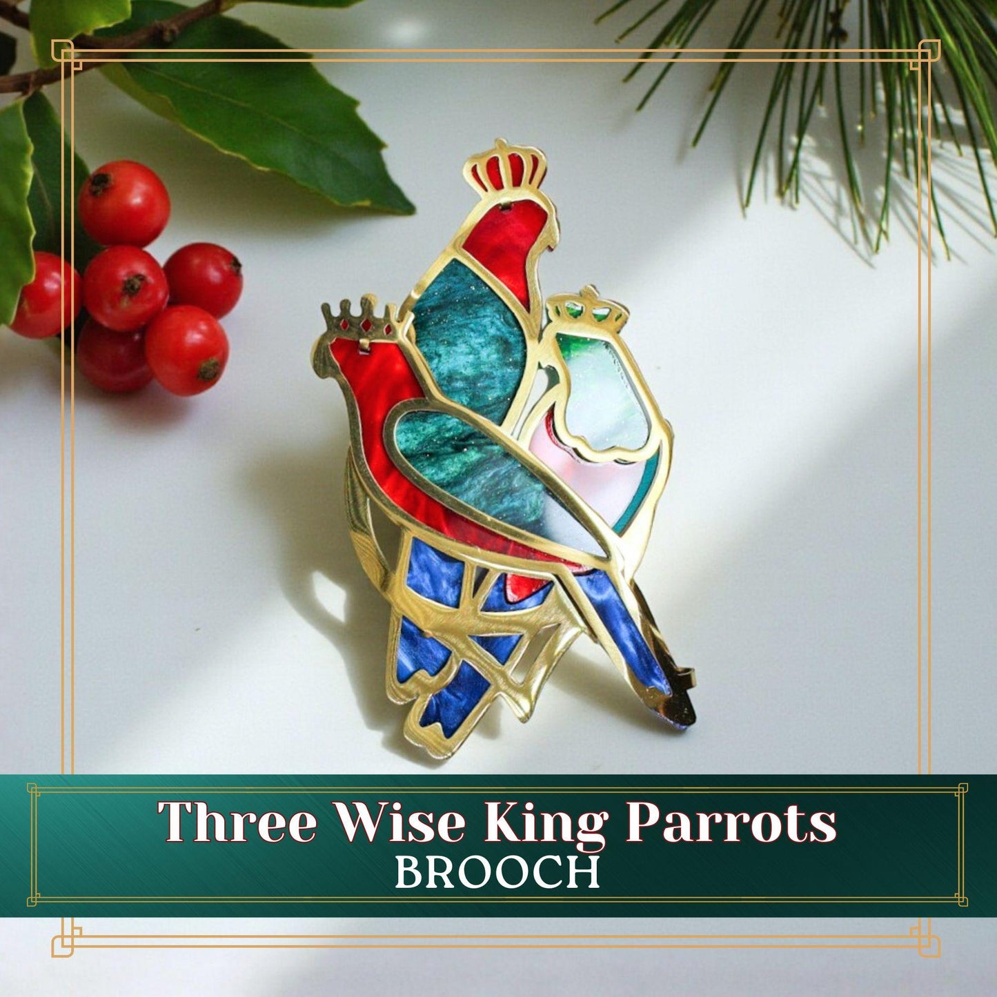 LIMITED EDITION: Three Wise King Parrots Brooch - 2025 Christmas Collection